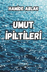 Umut İpiltileri - Liman Yayınevi