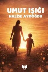 Umut Işığı - Ateş Yayınları