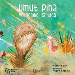 Umut Pina ve Pembe Karides - Sıfırdan Yayınları