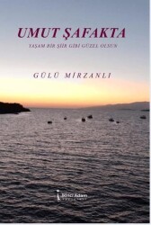 Umut Şafakta - İkinci Adam Yayınları