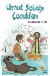 Umut Sokağı Çocukları - Günışığı Kitaplığı
