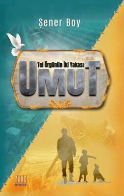 Umut - Tel Örgünün İki Yakası - 1