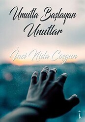 Umutla Başlayan Unutlar - İkinci Adam Yayınları