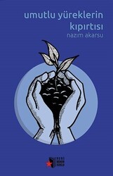 Umutlu Yüreklerin Kıpırtısı - Yeni Dönem Yayıncılık