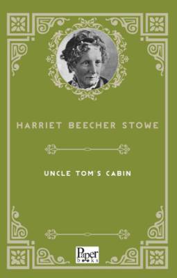 Uncle Tom`s Cabin - 1