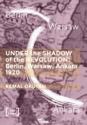 Under the Shadow of the Revolution: Berlin, Warsaw, Ankara 1920 - Yazılama Yayınevi