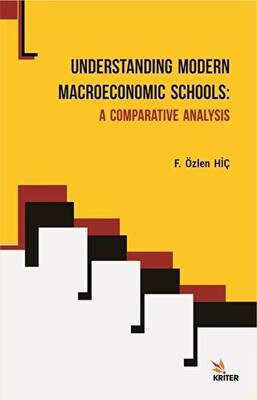 Understanding Modern Macroeconomic Schools - A Comparative Analysis