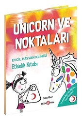 Unicorn ve Noktaları - Evcil Hayvan Kliniği Etkinlik Kitabı - Beta Kids