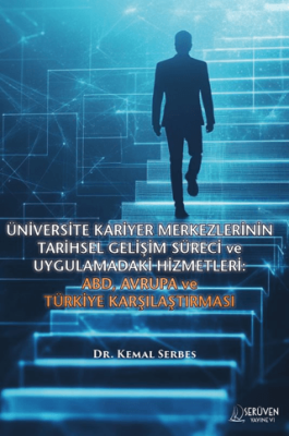 Üniversite Kariyer Merkezlerinin Tarihsel Gelişim Süreci ve Uygulamadaki Hizmetleri: ABD, Avrupa ve Türkiye Karşılaştırması - 1