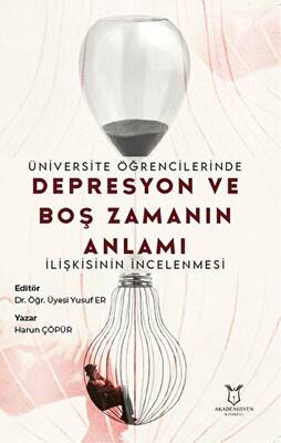 Üniversite Öğrencilerinde Depresyon ve Boş Zamanın Anlamı İlişkisinin İncelenmesi - 1