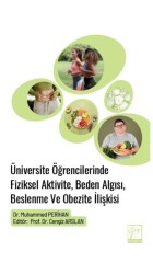 Üniversite Öğrencilerinde Fiziksel Aktivite, Beden Algısı, Beslenme Ve Obezite İlişkisi - Gazi Kitabevi