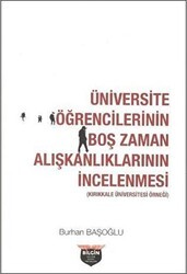 Üniversite Öğrencilerinin Boş Zaman Alışkanlıklarının İncelenmesi - Bilgin Kültür Sanat Yayınları