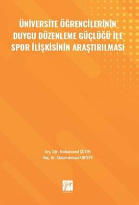 Üniversite Öğrencilerinin Duygu Düzenleme Güçlüğü ile Spor İlişkisinin Araştırılması - 1