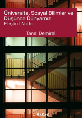 Üniversite, Sosyal Bilimler ve Düşünce Dünyamız- Eleştirel Notlar - 1
