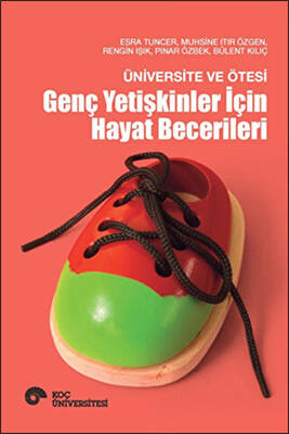 Üniversite ve Ötesi - Genç Yetişkinler İçin Hayat Becerileri - 1