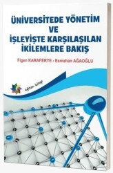 Üniversitede Yönetim ve İşleyişte Karşılaşılan İkilemlere Bakış - Eğiten Kitap