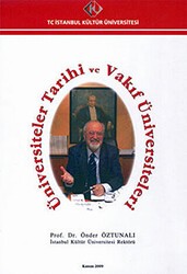 Üniversiteler Tarihi ve Vakıf Üniversiteleri - İstanbul Kültür Üniversitesi - İKÜ Yayınevi