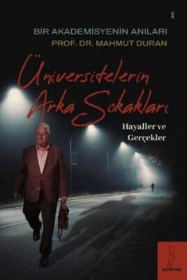 Üniversitelerin Arka Sokakları “Hayaller ve Gerçekler