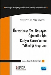 Üniversiteye Yeni Başlayan Öğrenciler İçin Kariyer Kararı Verme Yetkinliği Programı - Nobel Akademik Yayıncılık
