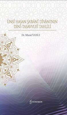 Ünsi Hasan Şa`Bani Divanı’nın Dini-Tasavvufi Tahlili - 1