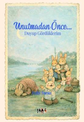 Unutmadan Önce... Duyup Gördüklerim - 1