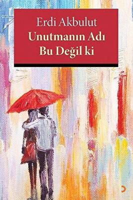 Unutmanın Adı Bu Değil ki - 1