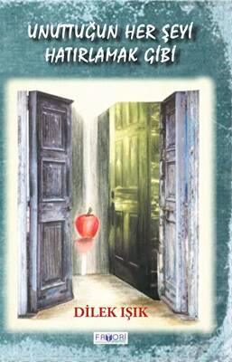 Unuttuğun Her Şeyi Hatırlamak Gibi - 1