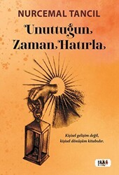 Unuttuğun Zaman Hatırla - Tilki Kitap