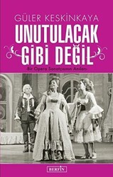 Unutulacak Gibi Değil - Berfin Yayınları