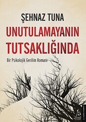 Unutulamayanın Tutsaklığında - Destek Yayınları