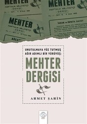 Unutulmaya Yüz Tutmuş Ağır Adımlı Bir Yürüyüş: Mehter Dergisi - Post Yayınevi