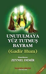 Unutulmaya Yüz Tutmuş Bayram - İmam Rıza Dergahı Yayınları