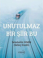 Unutulmaz Bir Şiir Bu - Liman Yayınevi