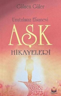 Unutulmaz Efsanevi Aşk Hikayeleri - 1