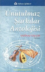 Unutulmaz Şarkılar Antolojisi - Türkmen Kitabevi