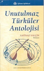 Unutulmaz Türküler Antolojisi - Türkmen Kitabevi