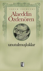 Unutulmuşluklar - İz Yayıncılık