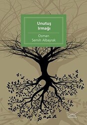 Unutuş Irmağı - Heyamola Yayınları