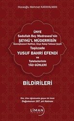 Ünye Sadullah Bey Medresesi`nin Şeyhül Müderrisin Gümüşhane Halifesi, Ünye Nakşi Tekkesi Şeyhi Taşlızade Yusuf Bahri Efendi Ve Talebelerinin Yad Günleri - Liman Yayınevi