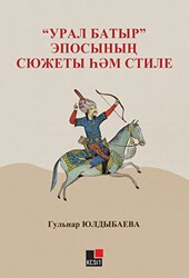 Ural Batır” Eposınıñ Syujetı Hem Stili - Kesit Yayınları