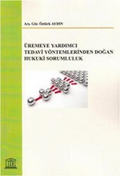 Üremeye Yardımcı Tedavi Yöntemlerinden Doğan Hukuki Sorumluluk - Legal Yayıncılık