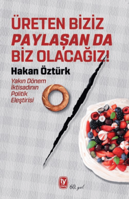 Üreten Biziz Paylaşan Da Biz Olacağız - 1
