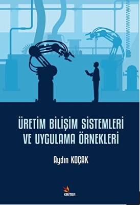 Üretim Bilişim Sistemleri ve Uygulama Örnekleri - 1