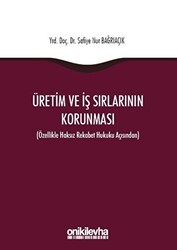Üretim ve İş Sırlarının Korunması - On İki Levha Yayınları