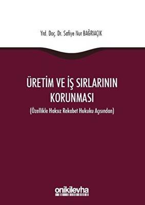 Üretim ve İş Sırlarının Korunması - 1