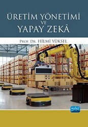 Üretim Yönetimi ve Yapay Zeka - Nobel Akademik Yayıncılık