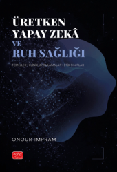 Üretken Yapay Zekâ ve Ruh Sağlığı - Nobel Akademik Yayıncılık