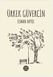 Ürkek Güvercin - Elpis Yayınları