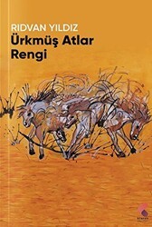 Ürkmüş Atlar Rengi - Klaros Yayınları
