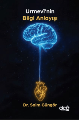 Urmevi`nin Bilgi Anlayışı - 1